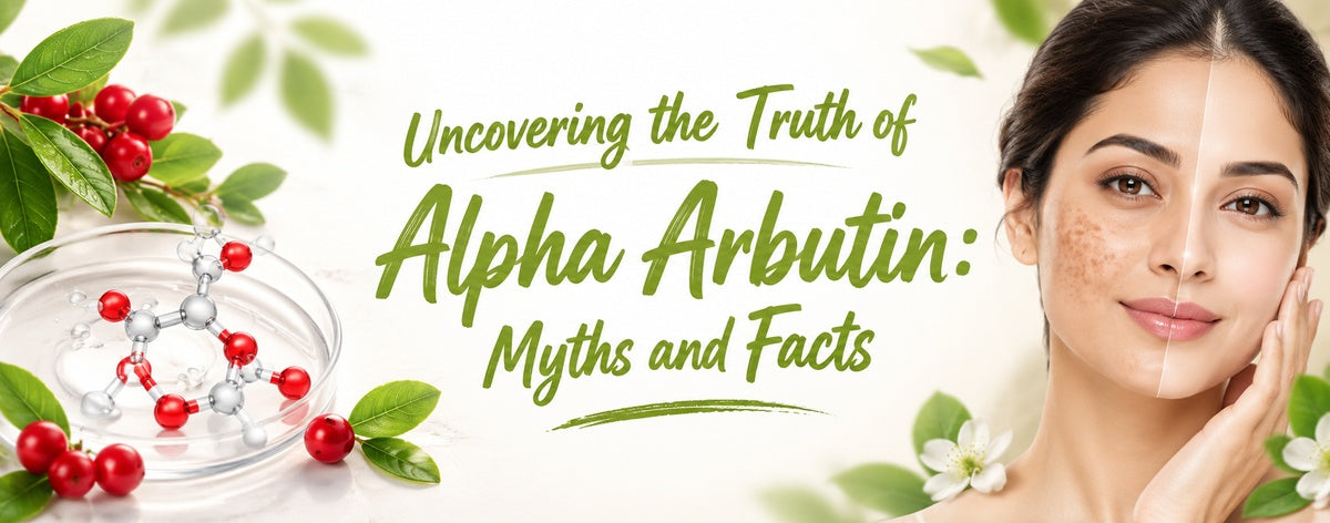 Alpha Arbutin myths and facts skincare banner featuring a molecular illustration, botanical elements, and a woman showing the appearance of hyperpigmentation versus clearer, even-toned skin.
