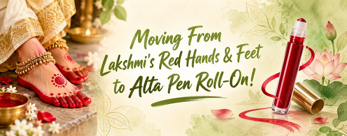 Banner showing traditional red Alta-adorned feet alongside a modern red Alta roll-on pen, with lotus and festive elements, highlighting the transition from Lakshmi’s red hands and feet tradition to convenient Alta Pen Roll-On application.