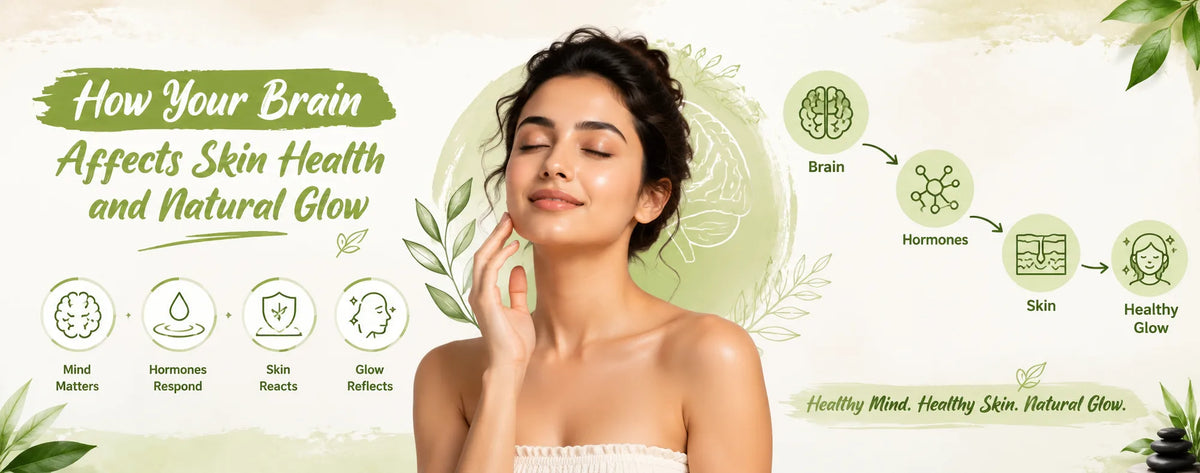 How Your Brain Affects Skin Health and Natural Glow
