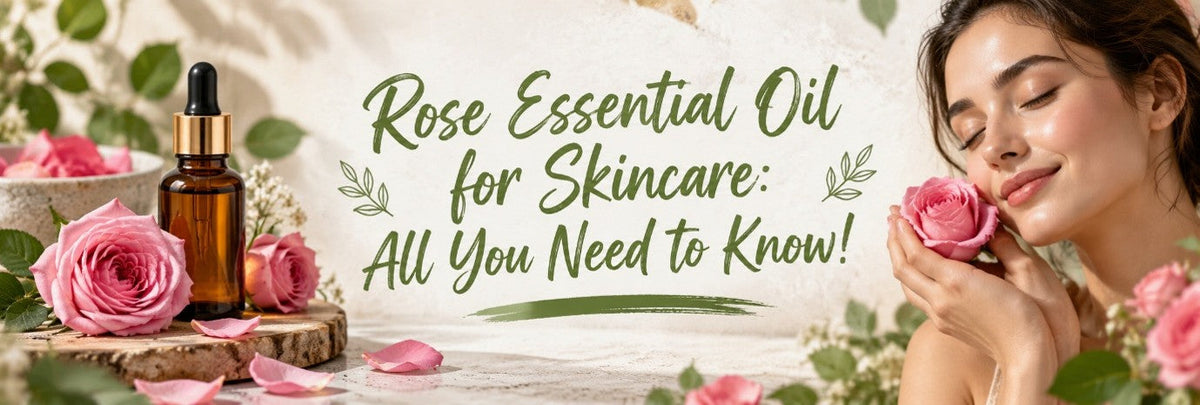 rose essential oil, rose for skincare, skincare