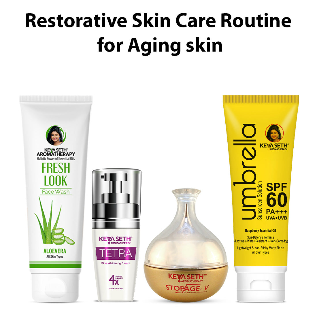 Restorative Skincare Routine for Aging Skin – Aloe Vera Facewash, Tetra Serum, Stopage V Cream & Umbrella SPF 60 for Anti-Aging, Brightening & Protection - Keya Seth Aromatherapy