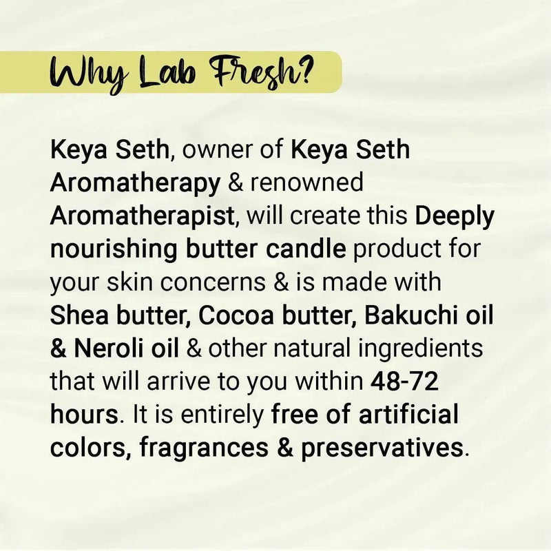 Lab Fresh Deep Nourishing Butter Candle - From 30+ Enriched with Bakuchi & Neroli Oil, Prevents Acne, Wrinkles, Ageing & Dry Skin